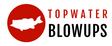 Topwater Blowups