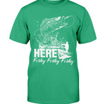Here Fishy Fishy Fishy - T-shirt