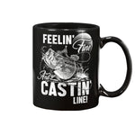 Feelin' Fine And Castin' line! - Mug